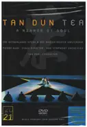 Tan Dun - Tea - A Mirror Of Soul