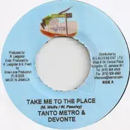 Tanto Metro & Devonte - Take Me To The Place
