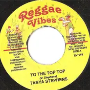 Tanya Stephens - To The Top Top