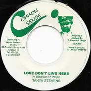 Tanya Stephens - Love Don't Live Here