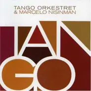 Tango Orkestret - & Marcelo Nisinman