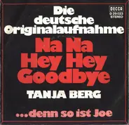 Tanja Berg - Na Na Hey Hey Goodbgeye