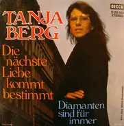 Tanja Berg - Die Nächste Liebe Kommt Bestimmt / Diamanten Sind Für Immer
