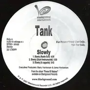 Tank - Slowly