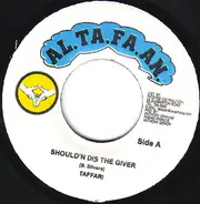 Taffari - Should'n Dis The Giver