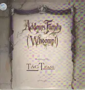 Tag Team - Addams Family (Whoomp!)