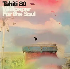 tahiti 80 - Wallpaper for the Soul