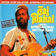 Taj Mahal And The International Rhythm Band - Live & Direct