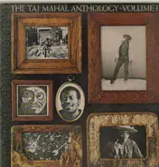 Taj Mahal - The Taj Mahal Anthology Volume 1