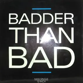 Take 2 - Badder Than Bad