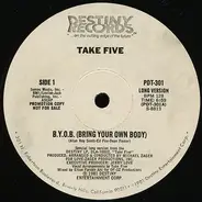 Take Five - B.Y.O.B. (Bring Your Own Body)