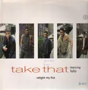 Take That Featuring Lulu - Relight My Fire