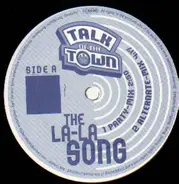 Talk Of The Town - The La-La Song