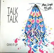 Talk Talk - Give It Up