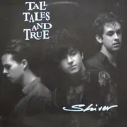 Tall Tales And True - Shiver