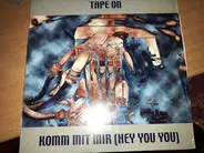 Tape On - Komm Mit Mir (Hey You You)