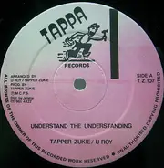 Tapper Zukie , U-Roy - Understand The Understanding