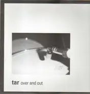 Tar - Over and Out