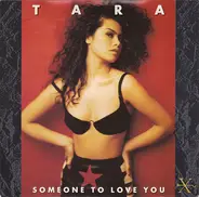 Tara - Someone To Love You