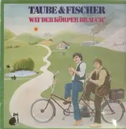 Taube & Fischer - Wat Der Körper Brauch