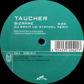DJ Taucher - Bizarre / Child Of The Universe (Remixes)