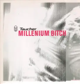DJ Taucher - Millenium Bitch