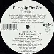 Tempest - Pump Up The Gas
