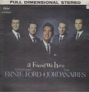 Tennessee Ernie Ford & The Jordanaires - A Friend We Have