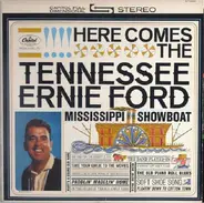Tennessee Ernie Ford - Here Comes The Tennessee Ernie Ford Mississippi Showboat