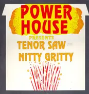 Tenor Saw & Nitty Gritty - Power House Presents Tenor Saw And Nitty Gritty