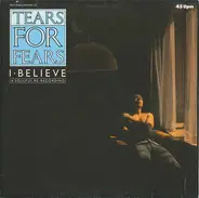 Tears For Fears - I Believe (A Soulful Re-Recording)