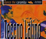 Teccno Latino - Dance The Caramba