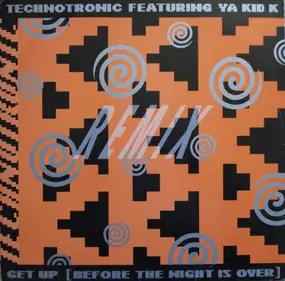 Technotronic Featuring Ya Kid K - Get Up (Before The Night Is Over) (Remix)
