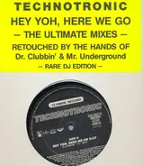 Technotronic - Hey Yoh, Here We Go (The Ultimate Mixes)