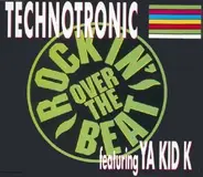 Technotronic Featuring Ya Kid K - Rockin' Over The Beat