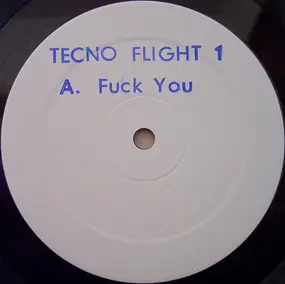 Tecno Flight 1 - Fuck You!