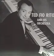 Ted Fio Rito - And his Orchestra