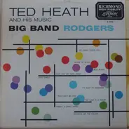 Ted Heath And His Music - Big Band Rodgers