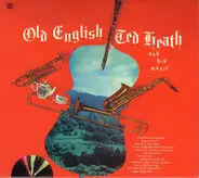 Ted Heath And His Music - Old English + Smooth'n Swinging