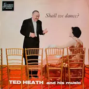 Ted Heath And His Music - Shall We Dance