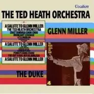 Ted Heath And His Orchestra - A Salute To Glenn Miller / Ted Heath Salutes The Duke