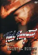 Ted Nugent - Full Bluntal Nugity Live