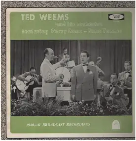 Ted Weems & His Orchestra - 1940-41 Broadcast Recordings