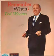 Ted Weems - Remember When?