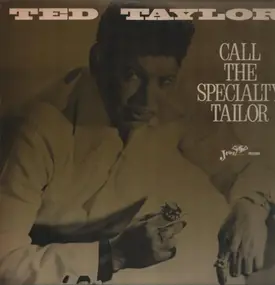 Ted Taylor - Call The Specialty Tailor