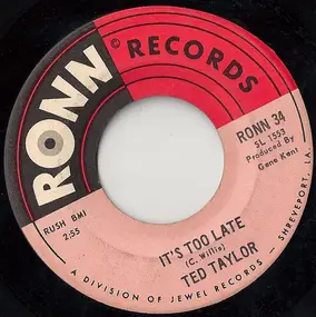Ted Taylor - It's Too Late / The Road Of Love