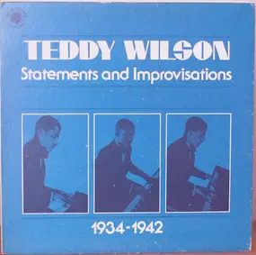 Teddy Wilson - Statements And Improvisations, 1934-1942