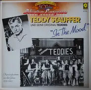 Teddy Stauffer Und Seine Original Teddies - In The Mood - Originalaufnahmen Aus Den Jahren 1939-1942