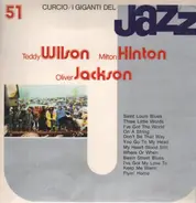 Teddy Wilson, Milt Hinton, Oliver Jackson - I Giganti Del Jazz Vol. 51