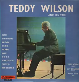 Teddy Wilson - Teddy Wilson And His Trio